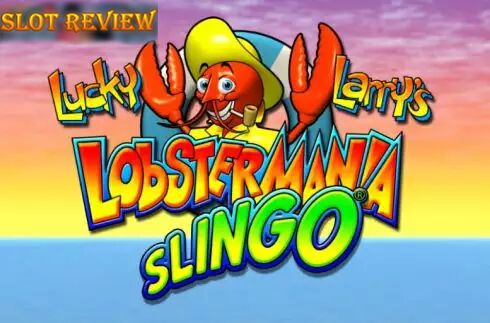 Slingo Lucky Larrys Lobstermania Slot Review